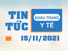 Tin tức Khẩu trang Y tế ngày 15/11/2021