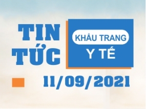 Tin tức Khẩu trang Y tế ngày 11/09/2021