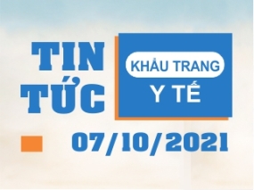 Tin tức Khẩu trang Y tế ngày 07/10/2021