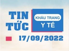 Tin tức Khẩu trang Y tế ngày 17/09/2022