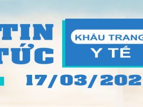 Tin tức Khẩu trang Y tế ngày 17/03/2023