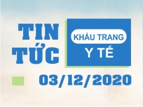 Tin tức Khẩu trang Y tế ngày 03/12/2020